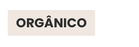 orgânico